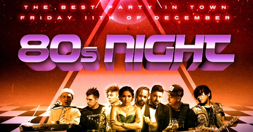 12/11 – 80’s NIGHT – LIVE&nbsp;HITS