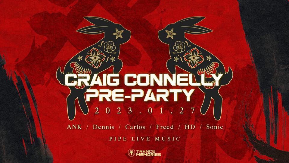1/27 Trance Memories 兔年走春 Craig Connelly Pre-Party&nbsp;暖身派對1/27